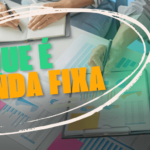 Capa do artigo: O Que é Renda Fixa e Por Que Ela é Essencial para Iniciantes?